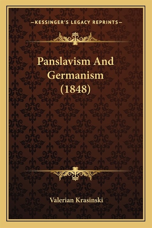 Panslavism And Germanism (1848) (Paperback)