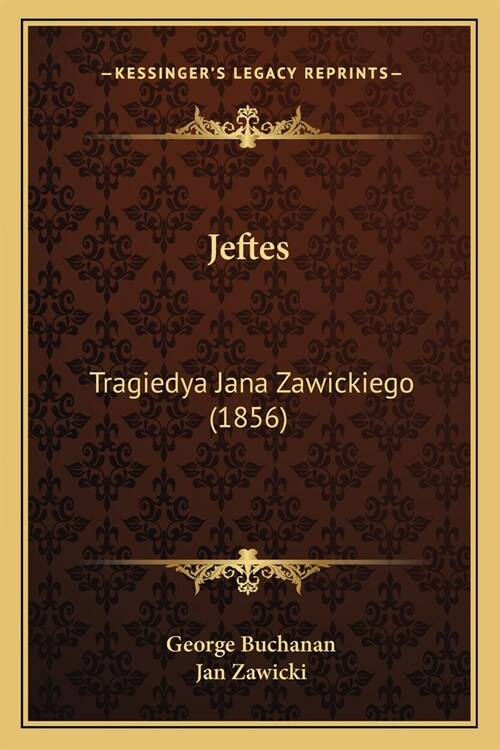 Jeftes: Tragiedya Jana Zawickiego (1856) (Paperback)