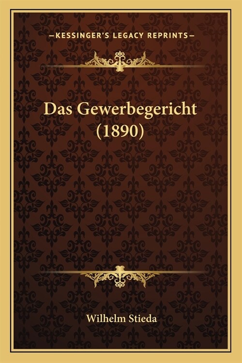 Das Gewerbegericht (1890) (Paperback)