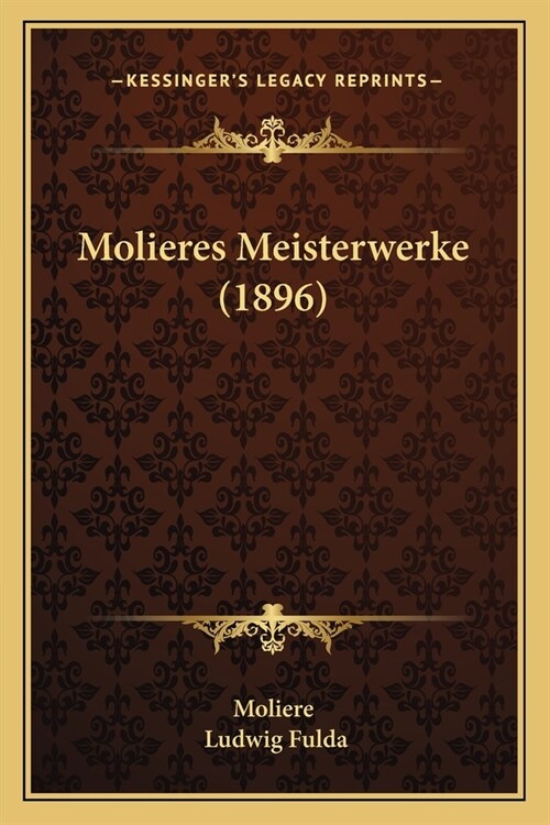 Molieres Meisterwerke (1896) (Paperback)