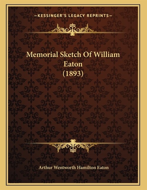 Memorial Sketch Of William Eaton (1893) (Paperback)