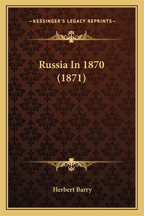 Russia In 1870 (1871) (Paperback)