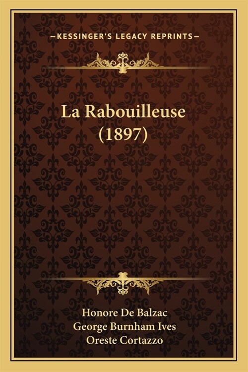 La Rabouilleuse (1897) (Paperback)