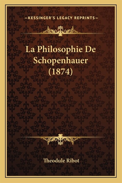 La Philosophie De Schopenhauer (1874) (Paperback)