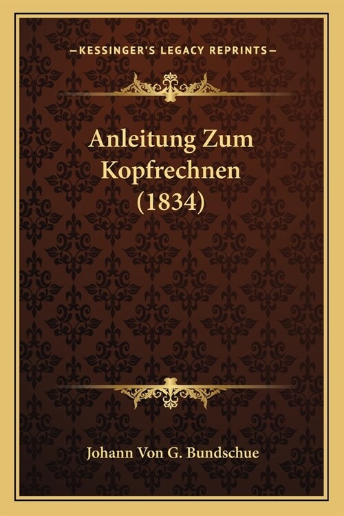 Anleitung Zum Kopfrechnen (1834) (Paperback)