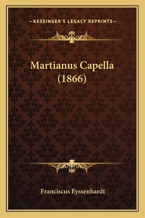 Martianus Capella (1866) (Paperback)