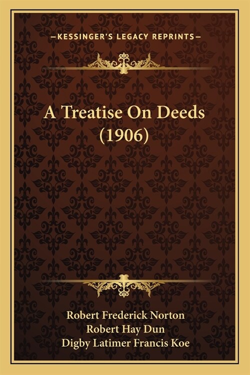 A Treatise On Deeds (1906) (Paperback)