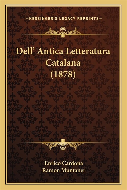 Dell Antica Letteratura Catalana (1878) (Paperback)