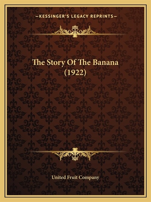 The Story Of The Banana (1922) (Paperback)