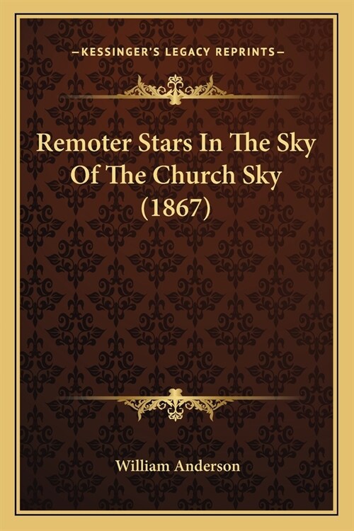 Remoter Stars In The Sky Of The Church Sky (1867) (Paperback)