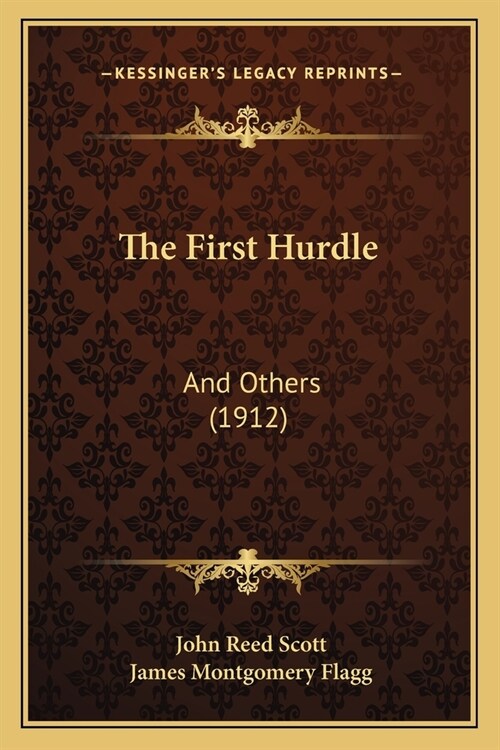 The First Hurdle: And Others (1912) (Paperback)