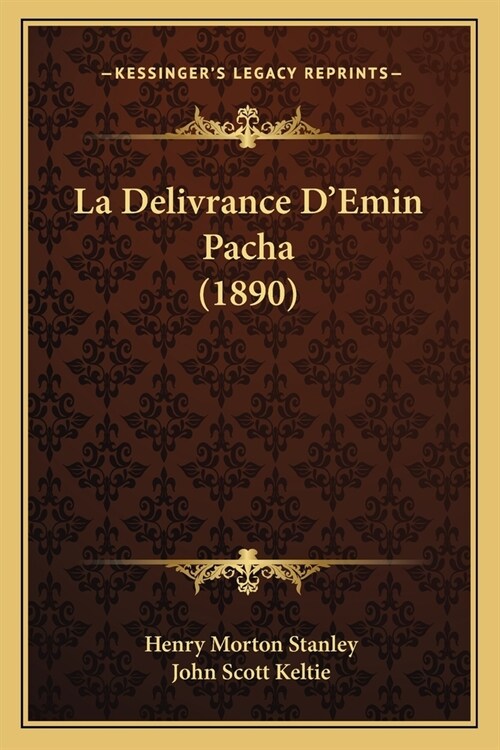 La Delivrance DEmin Pacha (1890) (Paperback)