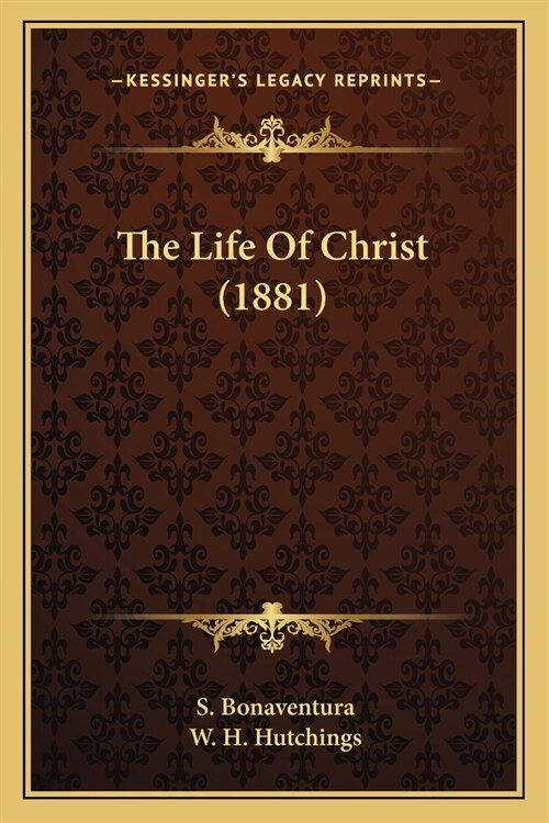 The Life Of Christ (1881) (Paperback)