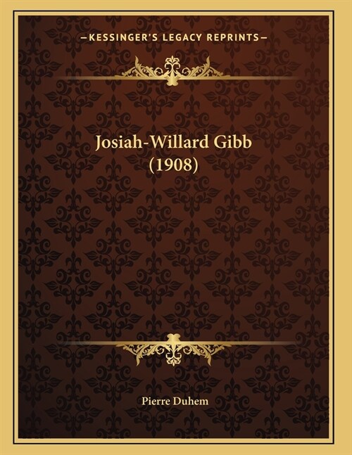 Josiah-Willard Gibb (1908) (Paperback)