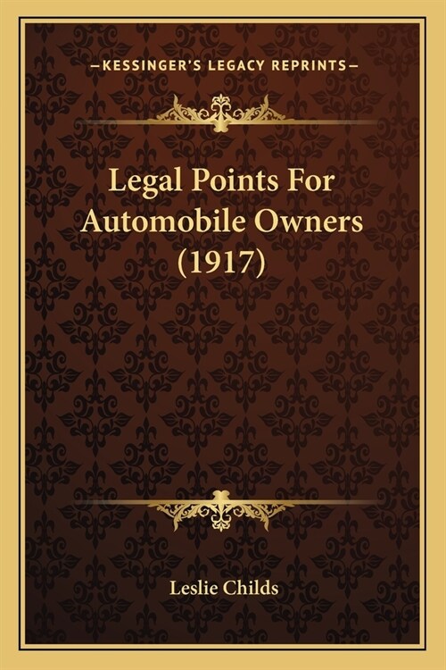Legal Points For Automobile Owners (1917) (Paperback)