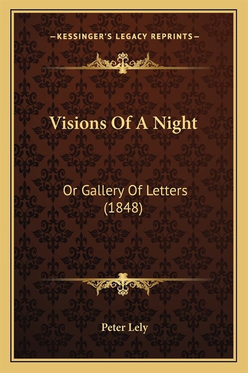Visions Of A Night: Or Gallery Of Letters (1848) (Paperback)