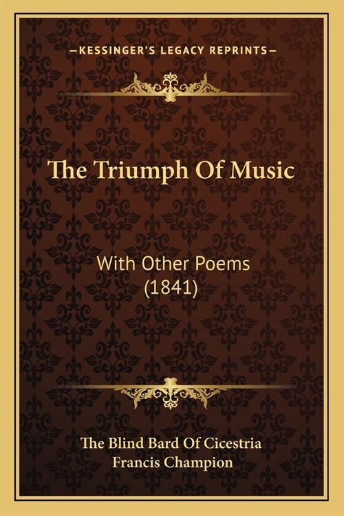 The Triumph Of Music: With Other Poems (1841) (Paperback)