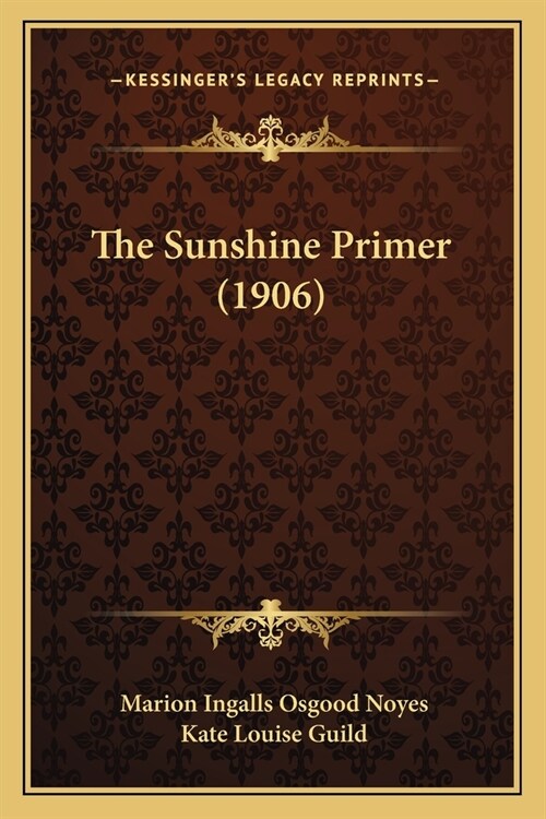 The Sunshine Primer (1906) (Paperback)