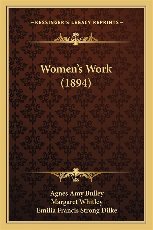 Womens Work (1894) (Paperback)
