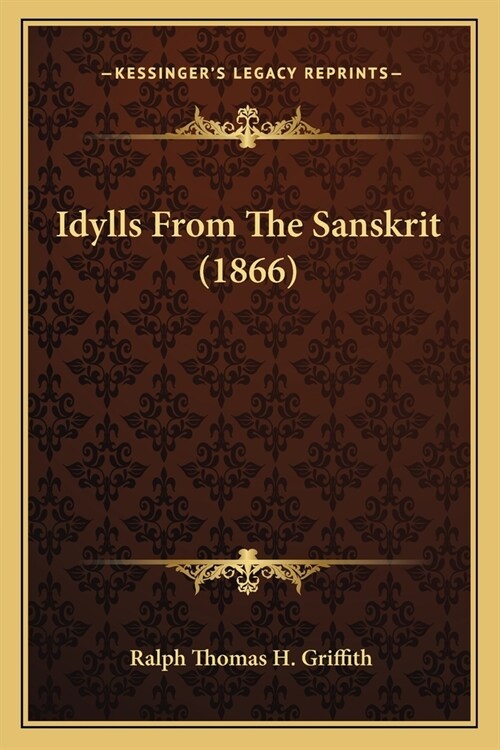 Idylls From The Sanskrit (1866) (Paperback)