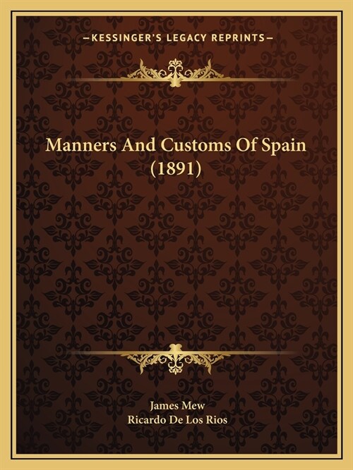 Manners And Customs Of Spain (1891) (Paperback)