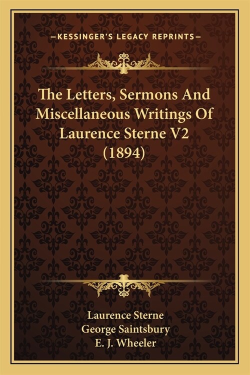 The Letters, Sermons And Miscellaneous Writings Of Laurence Sterne V2 (1894) (Paperback)