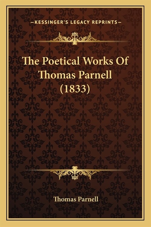 The Poetical Works Of Thomas Parnell (1833) (Paperback)