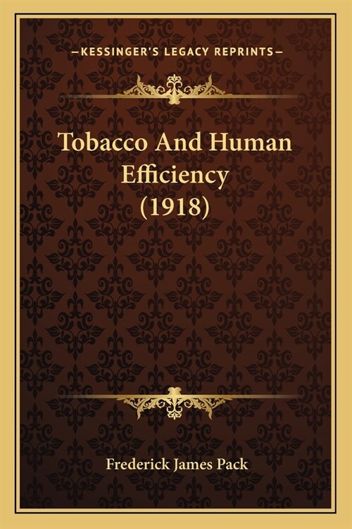 Tobacco And Human Efficiency (1918) (Paperback)