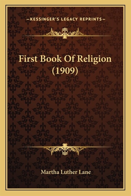 First Book Of Religion (1909) (Paperback)
