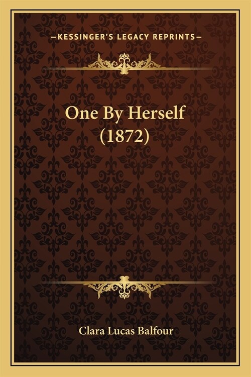 One By Herself (1872) (Paperback)