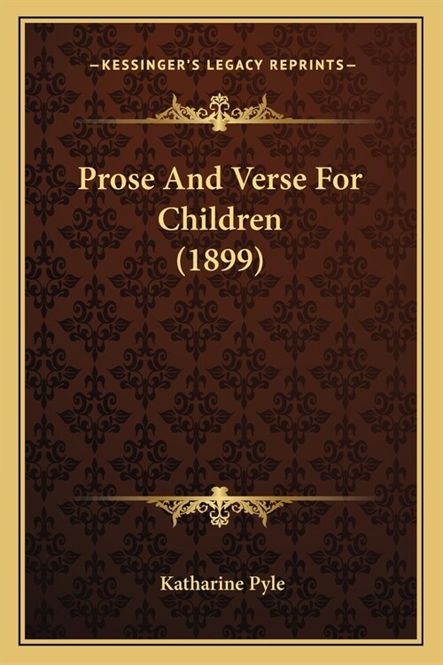 Prose And Verse For Children (1899) (Paperback)