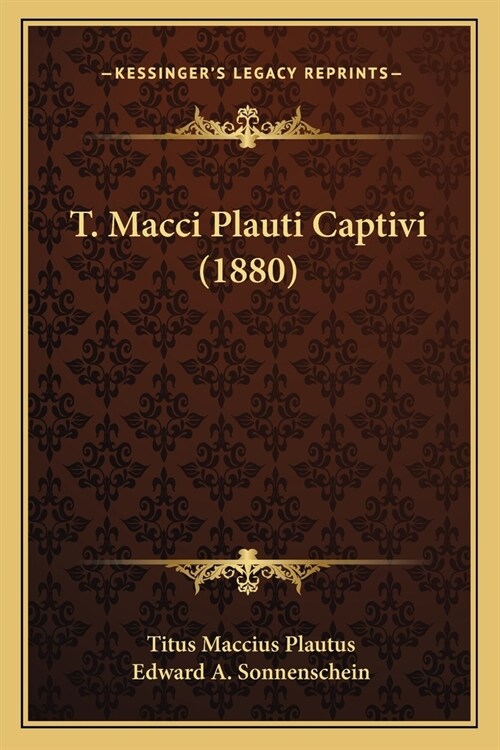 T. Macci Plauti Captivi (1880) (Paperback)