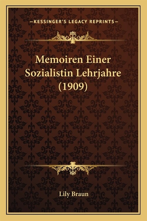 Memoiren Einer Sozialistin Lehrjahre (1909) (Paperback)