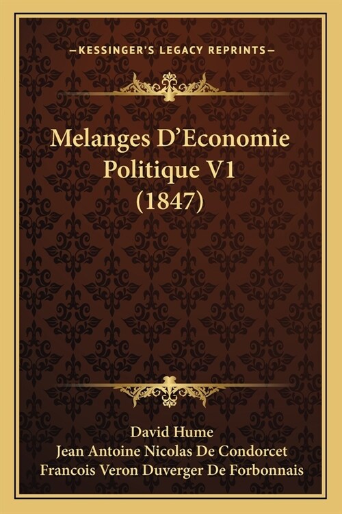 Melanges DEconomie Politique V1 (1847) (Paperback)