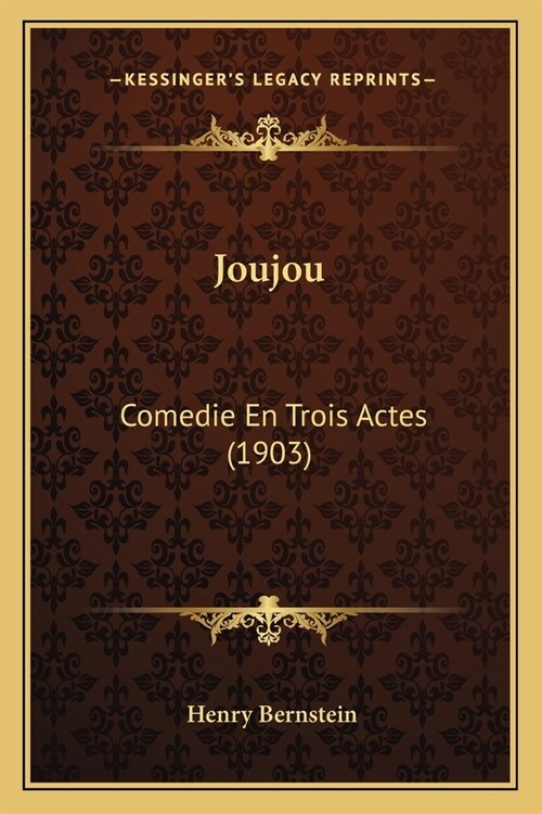 Joujou: Comedie En Trois Actes (1903) (Paperback)