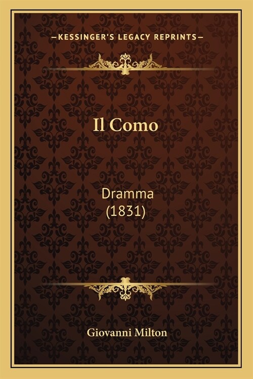 Il Como: Dramma (1831) (Paperback)