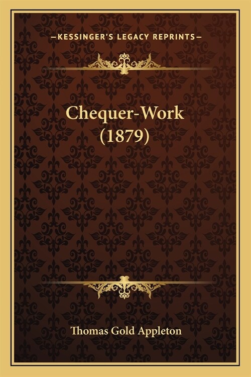 Chequer-Work (1879) (Paperback)