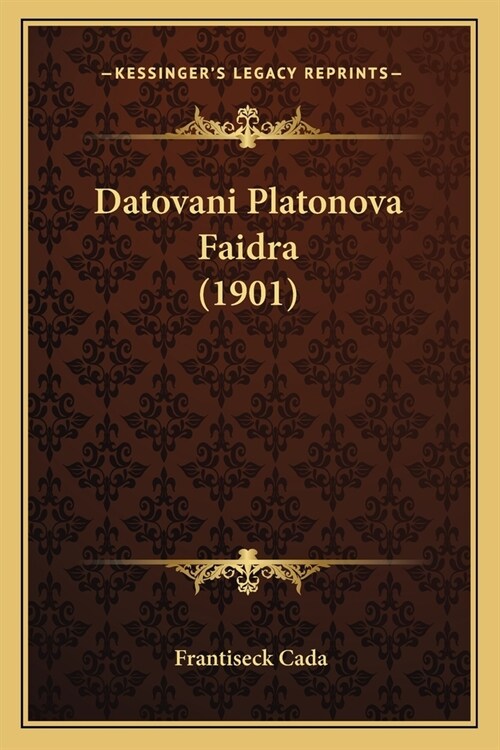Datovani Platonova Faidra (1901) (Paperback)