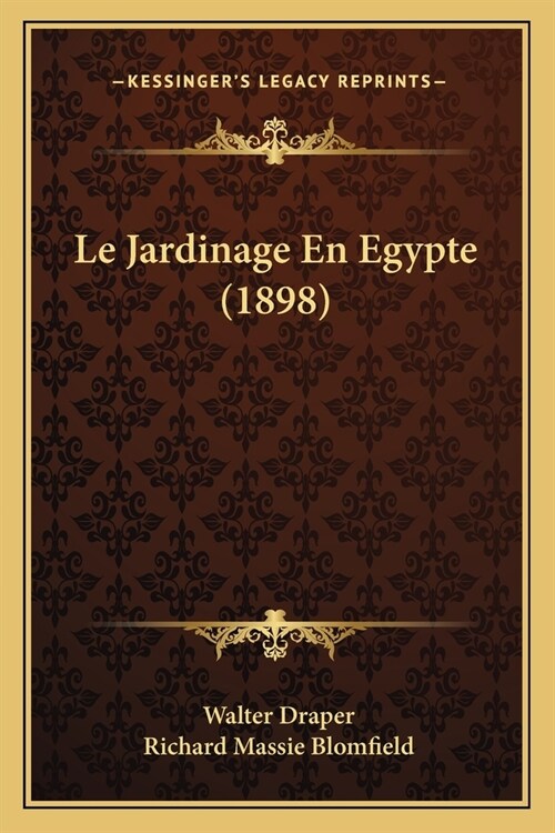 Le Jardinage En Egypte (1898) (Paperback)