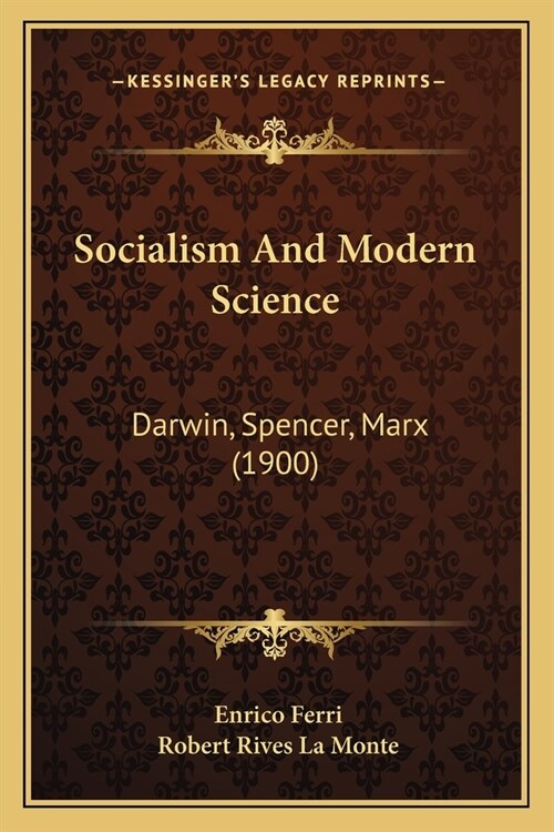 Socialism And Modern Science: Darwin, Spencer, Marx (1900) (Paperback)
