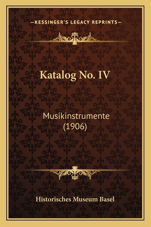 Katalog No. IV: Musikinstrumente (1906) (Paperback)