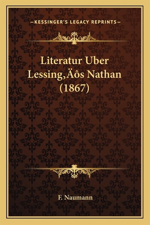Literatur Uber Lessings Nathan (1867) (Paperback)