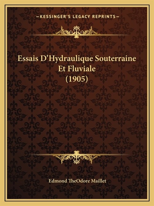 Essais DHydraulique Souterraine Et Fluviale (1905) (Paperback)