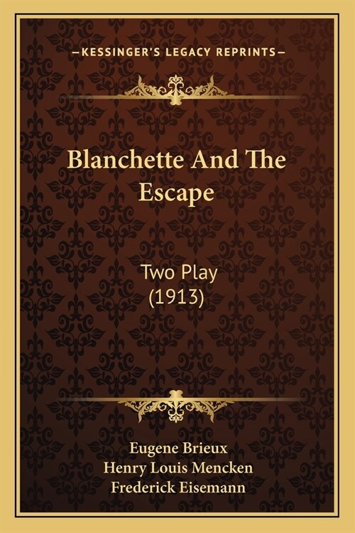 Blanchette And The Escape: Two Play (1913) (Paperback)