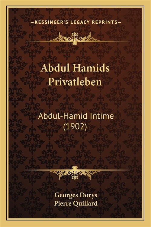 Abdul Hamids Privatleben: Abdul-Hamid Intime (1902) (Paperback)