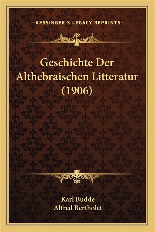 Geschichte Der Althebraischen Litteratur (1906) (Paperback)