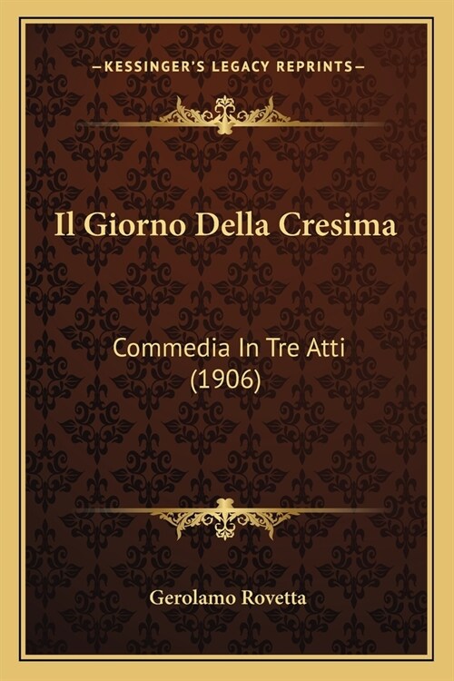 Il Giorno Della Cresima: Commedia In Tre Atti (1906) (Paperback)