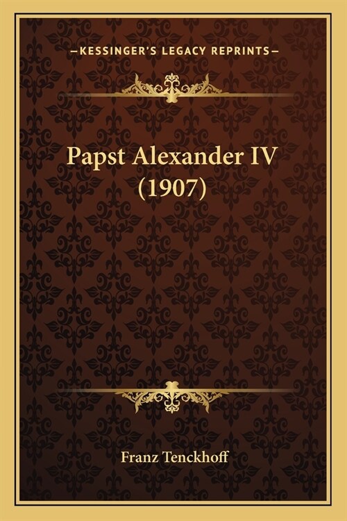 Papst Alexander IV (1907) (Paperback)