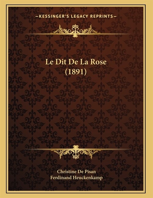 Le Dit De La Rose (1891) (Paperback)