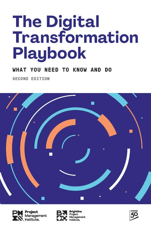 The Digital Transformation Playbook - Second Edition: What You Need to Know and Do (Paperback, 2)
